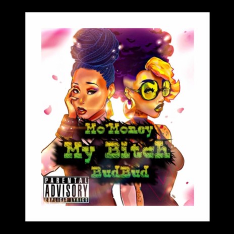 My Bitch ft. BudBud | Boomplay Music