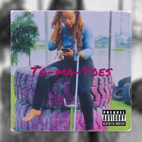 To-Ma-Toes | Boomplay Music