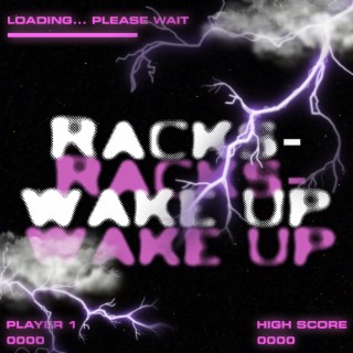 RACKS/WAKE UP