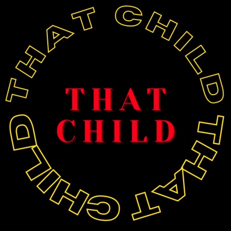 That Child ft. RAAVAN | Boomplay Music