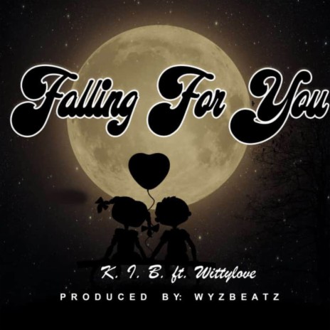 Falling For You ft. WittyLove | Boomplay Music