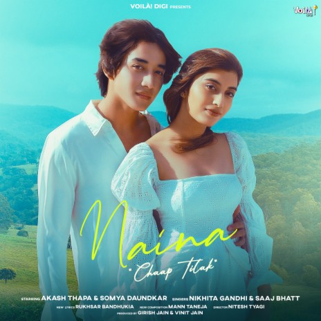 Naina: Chaap Tilak ft. Saaj Bhatt & Mann Taneja | Boomplay Music