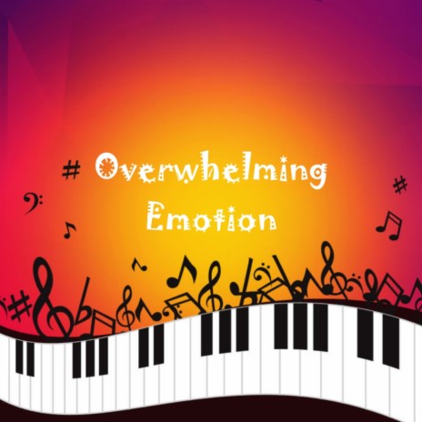 Overwhelming Emotion | Boomplay Music