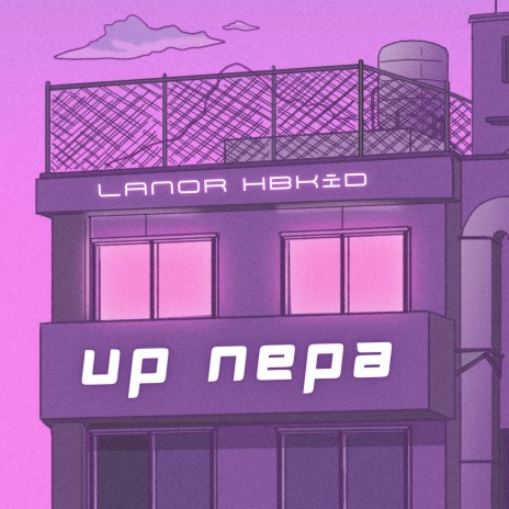 Up Nepa ft. HBKid | Boomplay Music