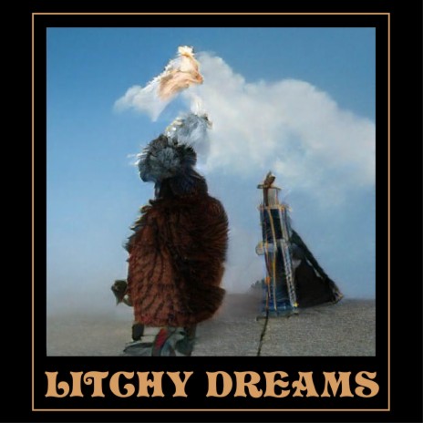 Litchy Dreams