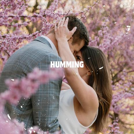 Humming | Boomplay Music