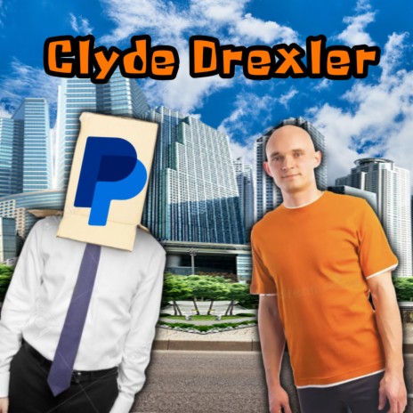 Clyde Drexler ft. Lil Paypal