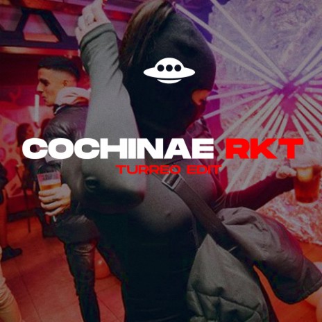 COCHINAE RKT (TURREO EDIT) | Boomplay Music