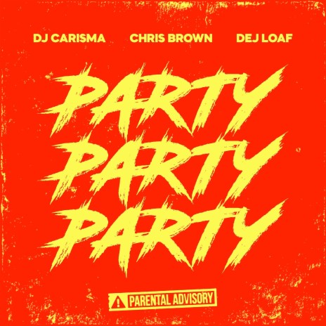 Party Party Party (feat. Chris Brown & Dej Loaf) | Boomplay Music