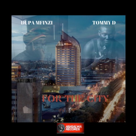 For the City ft. TOMMY D | Boomplay Music