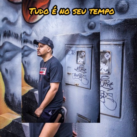 Tudo É no Seu Tempo | Boomplay Music