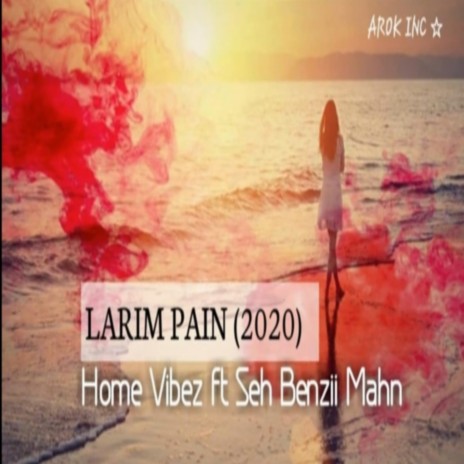 Larim Pain (feat. Seh Benzii Mahn) | Boomplay Music