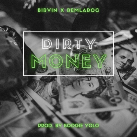 Dirty Money ft. Birvin | Boomplay Music