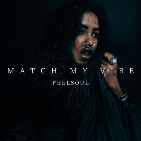 MATCH MY VIBE | Boomplay Music