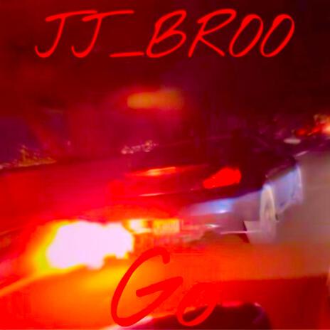 JJ_BROO (GO!) ft. RIP KB | Boomplay Music
