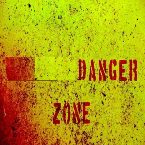 Danger Zone | Boomplay Music