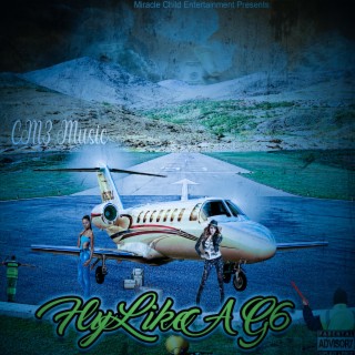Download CM3 Music Album Songs: Fly Like A G6 | Boomplay Music