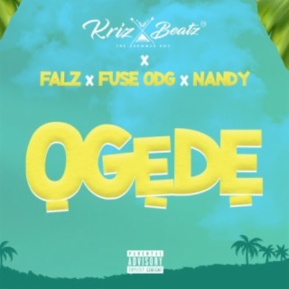 Ogede ft. Falz, Fuse ODG & Nandy lyrics | Boomplay Music