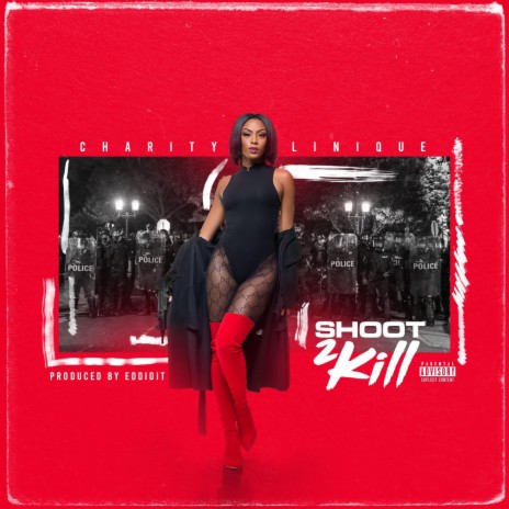 Shoot 2 Kill! (Radio Edit) ft. Empress Jahseakah | Boomplay Music