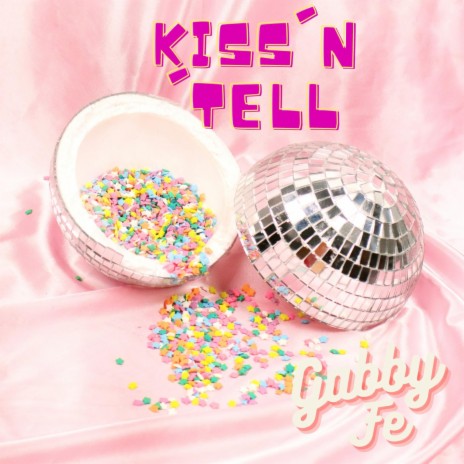 Kiss'n'Tell | Boomplay Music