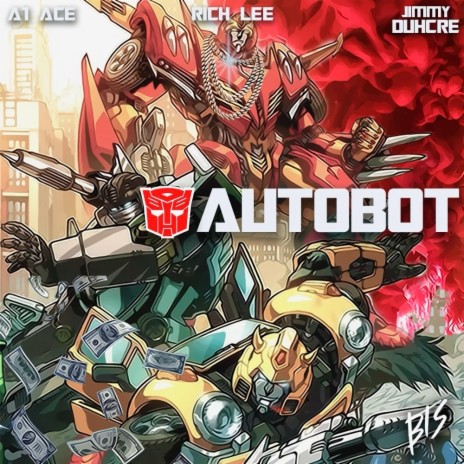 Autobot ft. Rich Lee & A1 Ace | Boomplay Music