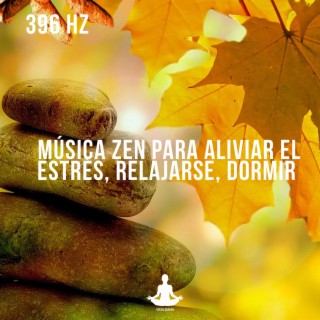 Música zen de 396 Hz para aliviar el estrés, relajarse, dormir