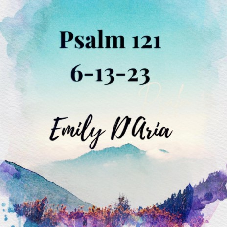 Psalm 121 6-13-23 | Boomplay Music