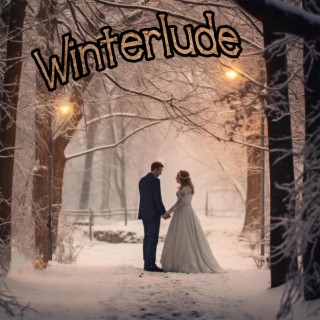 Winterlude (Soundtrack to Your Wedding Day)