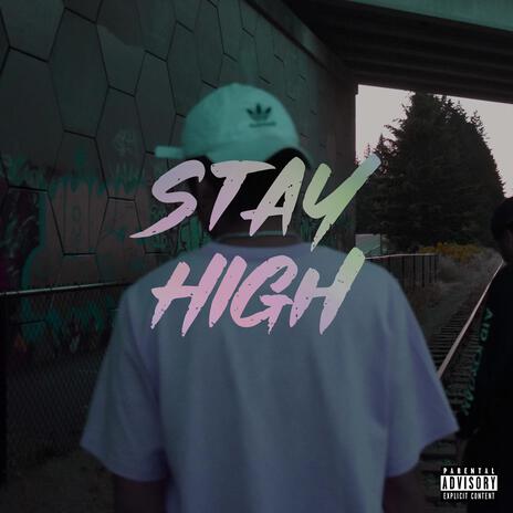 Stay High | Boomplay Music