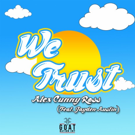 We Trust ft. Jayden Austin | Boomplay Music