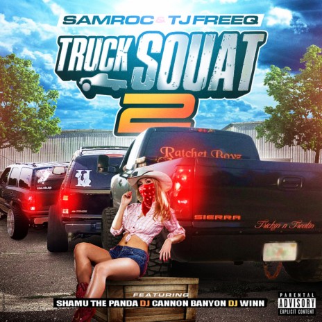 Truck Squat 2 ft. Shamu The Panda, DJ CANNON BANYON, Dj Winn & T.J. Freeq | Boomplay Music