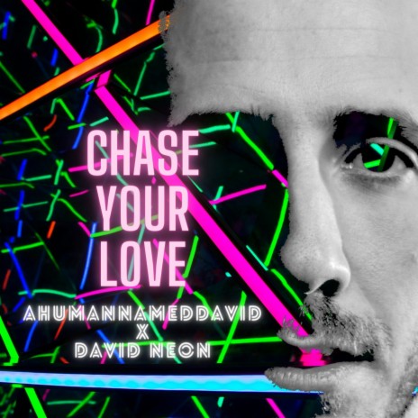 Chase Your Love (feat. David Neon) | Boomplay Music