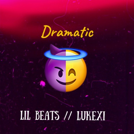 DRAMATIC (feat. Lukexi)