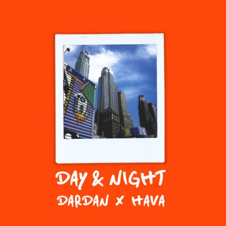 DAY & NIGHT ft. Hava | Boomplay Music