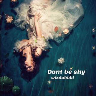 Dont Be Shy (A.I. HER)