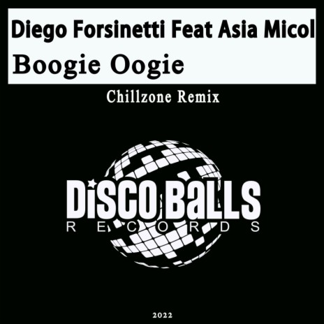 Boogie Oogie Oogie (Chillzone Remix) ft. Asia Micol