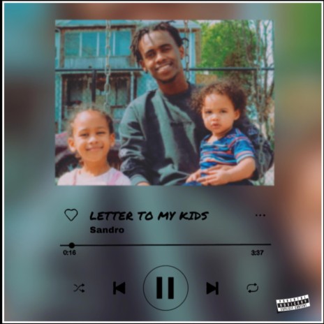 Letter To My kid | Boomplay Music