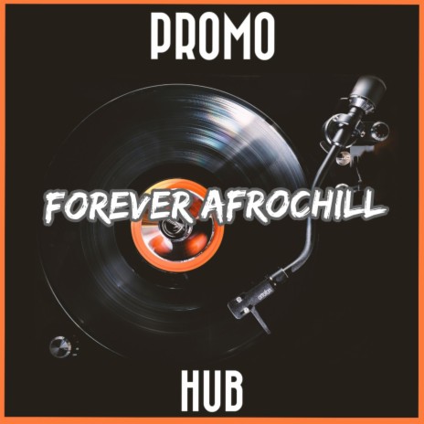 Forever AfroChill | Boomplay Music