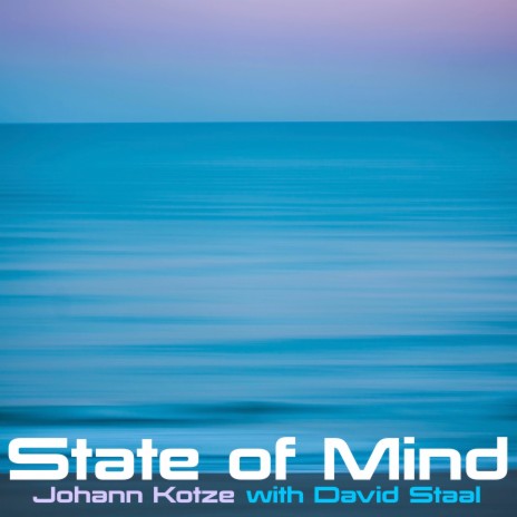 State of Mind, Pt. 2 ft. David Staal & Being Ambient Music | Boomplay Music