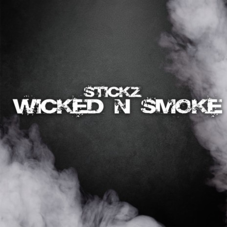 Wicked n Smoke | Boomplay Music