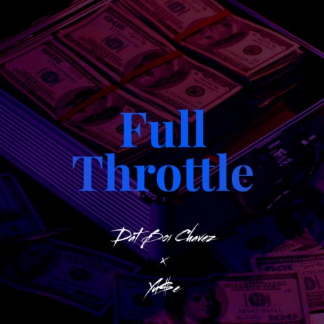 Full Throttle ft. Yu$e | Boomplay Music