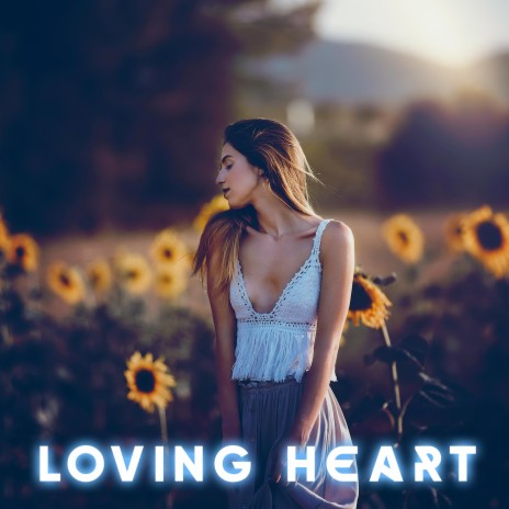 Loving Heart | Boomplay Music