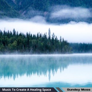 Music to Create a Healing Space