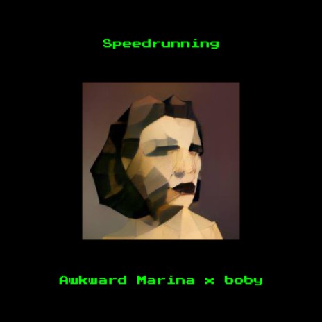 Speedrunning ft. boby | Boomplay Music