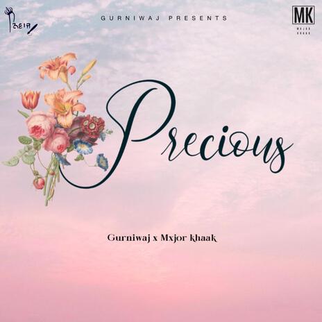 Precious ft. Mxjor Khaak | Boomplay Music