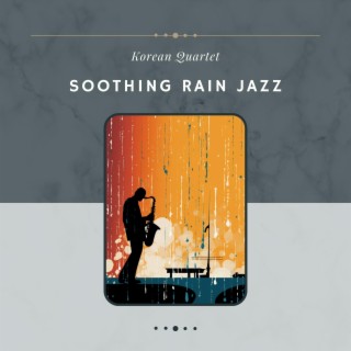 Soothing Rain Jazz: Gentle Tunes for Nighttime Relaxation