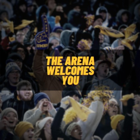 The Arena Welcomes You