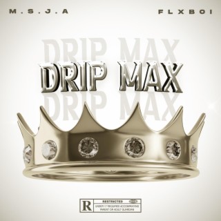 Drip Max ft. Flxboi lyrics | Boomplay Music