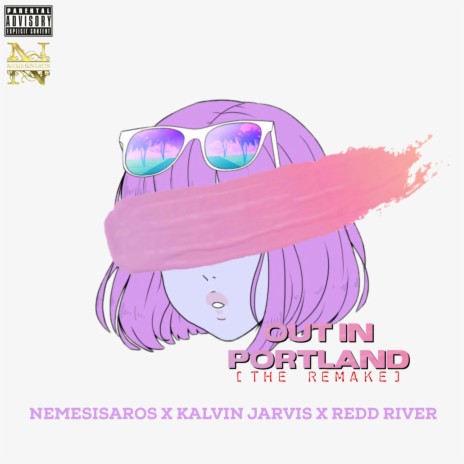 Out In Portland The Remake ft. Kalvin Jarvis & Redd River | Boomplay Music