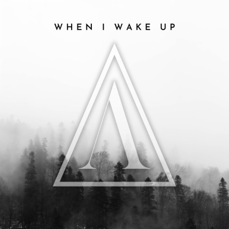 When I Wake Up | Boomplay Music